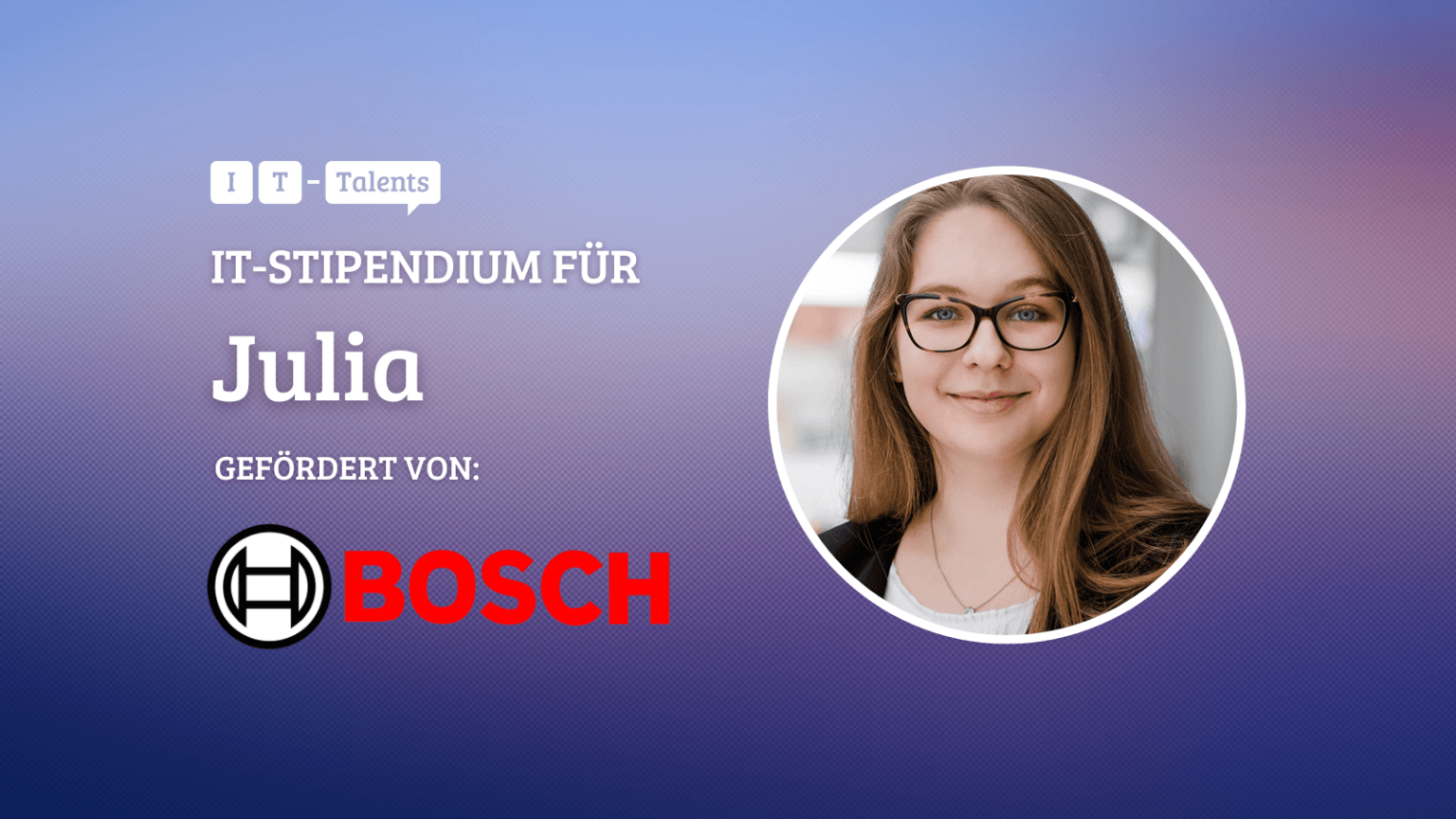 Julia erhält Stipendium von Robert Bosch zur Förderung ihrer